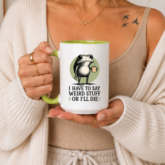 Funny Frog Mug, Weird Frog Coffee Mug, Introvert Humor Mug, I Have To Say Weird Stuff Or I’ll Die Mug, Frog Lover Gift, Meme Coffee Cup