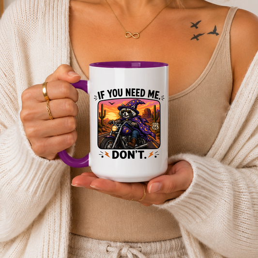 Funny Introvert Mug, If You Need Me Don’t Mug, Funny Raccoon Mug, Biker Mug, Motorcycle Mug, Funny Quote Mug, Attitude Mug, Gift for Introverts
