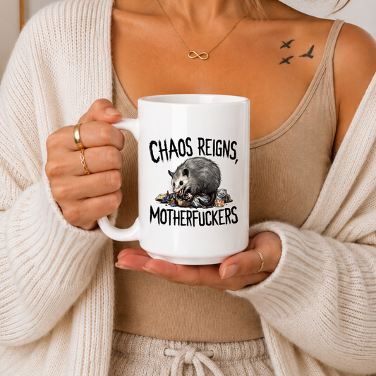 Chaos Reigns Motherfuckers Mug, Funny Possum Coffee Mug, Dark Humor Cup, Trash Panda Meme Mug, Sarcastic Chaos Gift