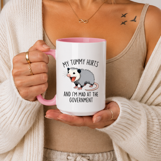 Funny Possum Mug, My Tummy Hurts And I’m Mad At The Government Coffee Mug, Sarcastic Meme Cup, Dark Humor Gift