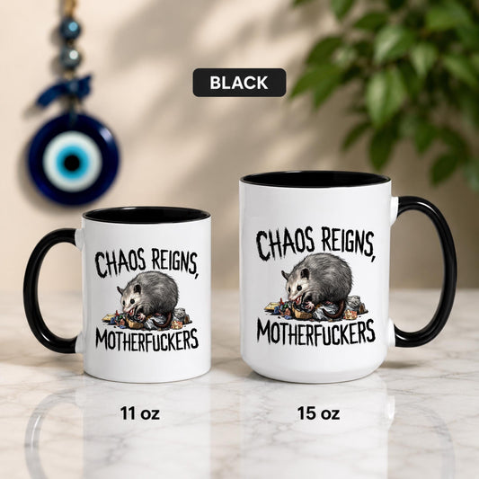 Chaos Reigns Motherfuckers Mug | Funny Possum Coffee Cup | Dark Humor Meme Mug | Sarcastic Gift