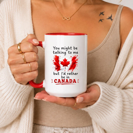 Funny Canada Mug | Rather Be In Canada Coffee Cup