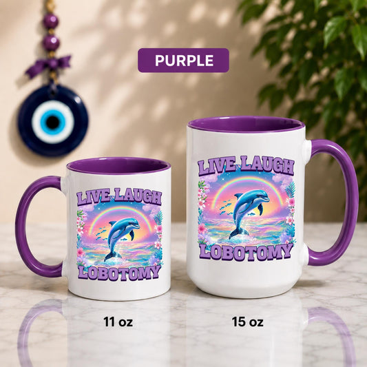 Live Laugh Lobotomy Dolphin Mug | Funny Coffee Cup | Rainbow Ocean