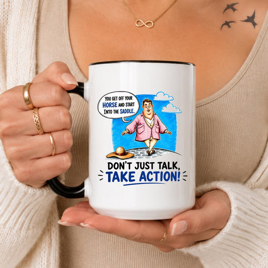 Motivational Ceramic Mug, Funny Success Quote, Take Action Coffee Cup