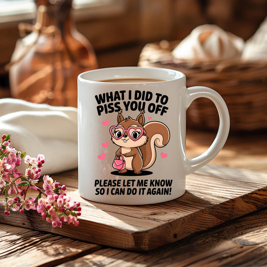 Sarcastic Squirrel Mug, Attitude Humor Coffee Cup, Sassy Friendship Gift