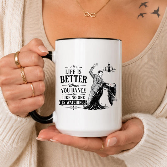 Dance Mug, Inspirational Ballroom Dancer Quote Ceramic Cup