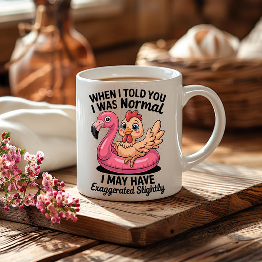 Funny Chicken Flamingo Mug, Exaggerated Normal Quote Coffee Cup