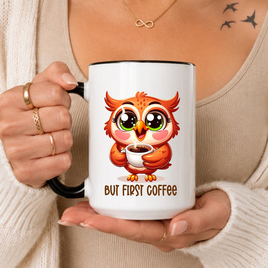 Cute Owl Coffee Mug But First Coffee Mug Funny Owl Mug Coffee Lover Gift Cute Animal Mug Morning Coffee Cup Owl Lover Gift