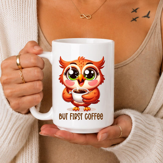 Cute Owl Coffee Mug But First Coffee Mug Funny Owl Mug Coffee Lover Gift Cute Animal Mug Morning Coffee Cup Owl Lover Gift