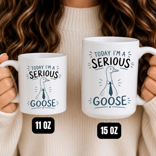 Funny Goose Mug, Today I'm A Serious Coffee Mug, Coworker Gift