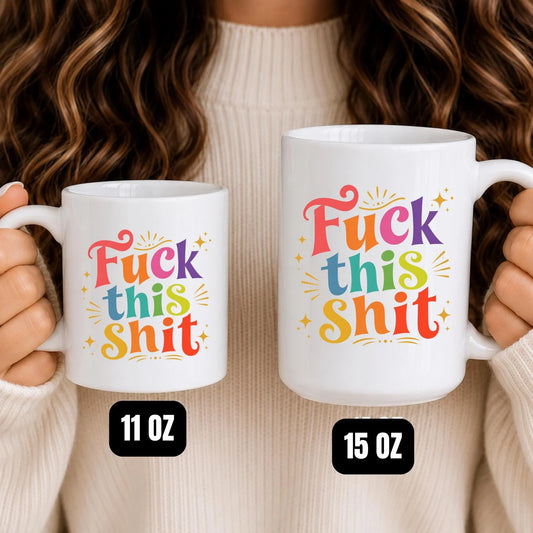 Fuck This Shit Mug, Funny Sarcastic Coffee Mug, Colorful Retro Mug, Adult Humor Gift, Coworker Mug, Funny Office Mug, Novelty Coffee Cup