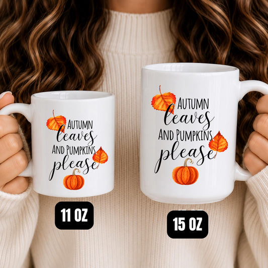 Autumn Leaves Pumpkins Please Mug | Cozy Fall Coffee Cup