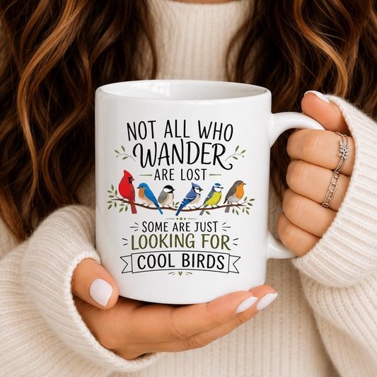 Bird Watching Mug | Not All Who Wander Lost Looking For Birds