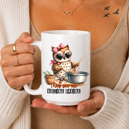 Funny Baking Owl Mug: They See Me Rollin Baking Lover Kitchen Decor