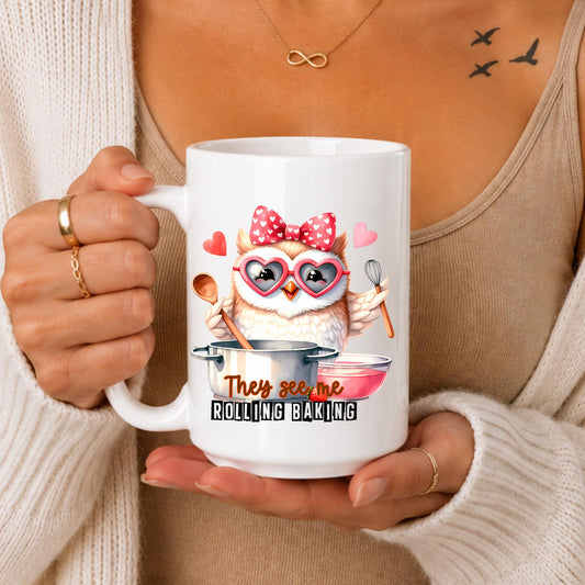 Owl Baking Mug: Funny "They See Me Rollin Baking" Quote Ceramic Cup