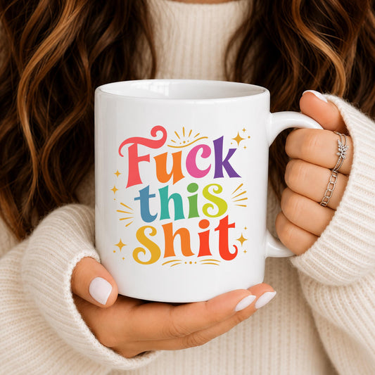 Fuck This Shit Mug, Funny Sarcastic Coffee Mug, Colorful Retro Mug, Adult Humor Gift, Coworker Mug, Funny Office Mug, Novelty Coffee Cup