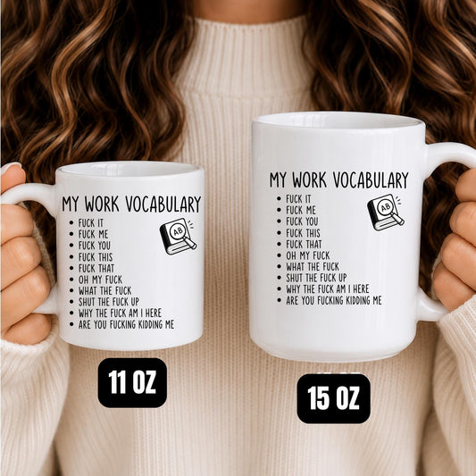 Work Vocabulary Mug | Sarcastic Office Coffee Cup | Adult Humor Employee Mug