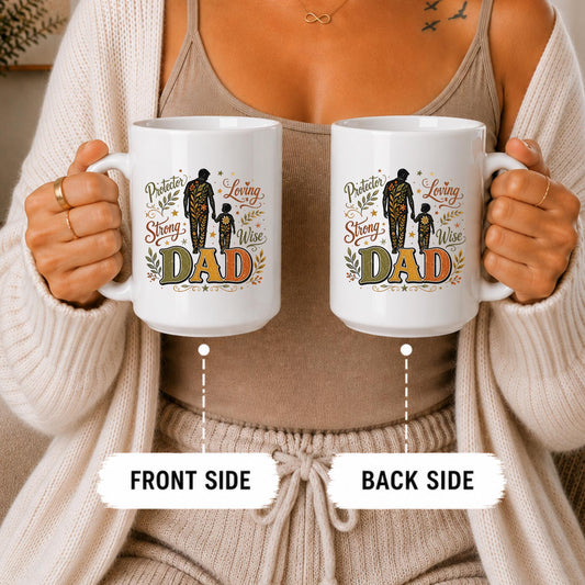 Inspirational Dad Mug, Protector, Loving, Strong, Wise Father's Day Gift