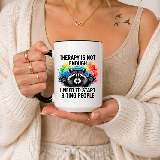 Funny Raccoon Mug, Therapy Is Not Enough Mug, Sarcastic Coffee Mug, Funny Mental Health Mug, Chaotic Trash Panda Gift