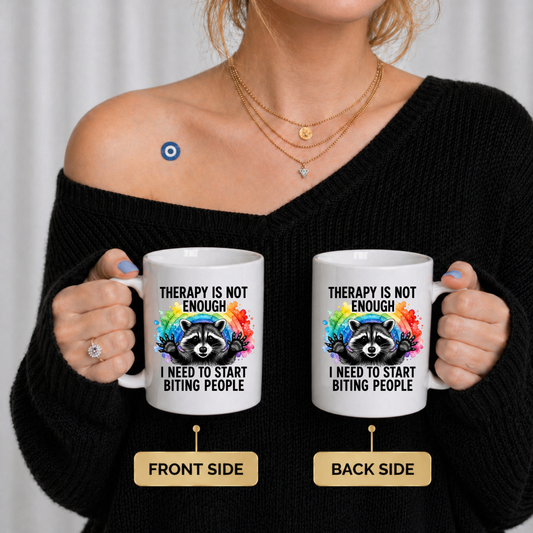 Funny Raccoon Mug, Therapy Is Not Enough Mug, Sarcastic Coffee Mug, Funny Mental Health Mug, Chaotic Trash Panda Gift