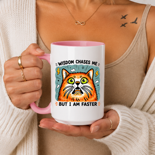 Funny Cat Mug Gift, Wisdom Chases Me Mug, Sarcastic Cat Coffee Mug, Humor Cat Cup, Gift for Cat Lovers Birthday Christmas