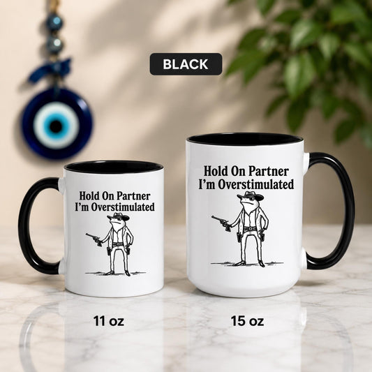 Cowboy Frog Mug | "Hold On Partner I'm Overstimulated" Sarcastic Cup