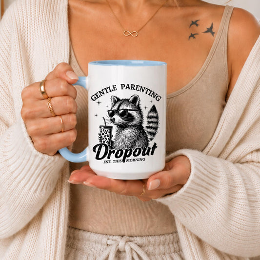 Gentle Parenting Dropout Mug | Funny Raccoon Coffee Cup for Tired Moms