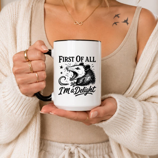 Funny Possum Mug | "First Of All I'm A Delight" Coffee Cup | Sarcastic Goblincore Gift