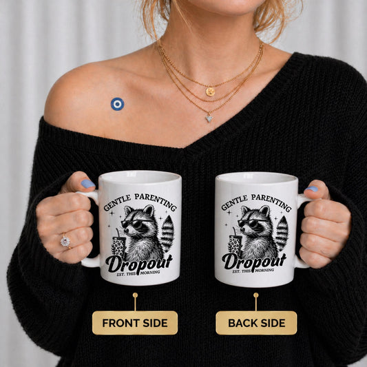 Gentle Parenting Dropout Mug | Funny Raccoon Coffee Cup for Tired Moms