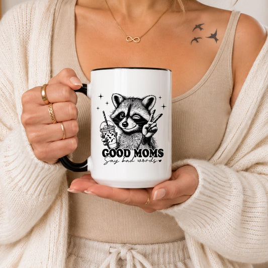 Raccoon Mama Mug | Good Moms Say Bad Words Coffee Cup