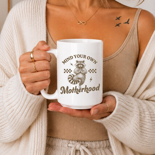 Mind Your Own Motherhood Mug | Funny Raccoon Coffee Cup for Moms