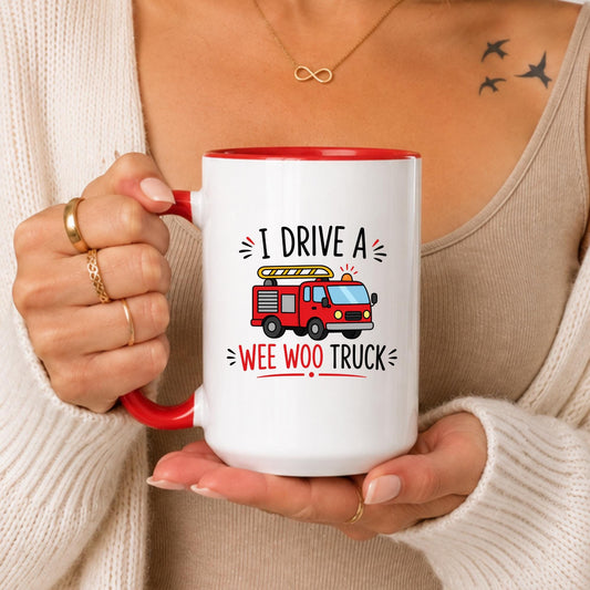 Funny Firefighter Mug, I Drive a Wee Woo Truck Coffee Cup, Fire Rescue Gift