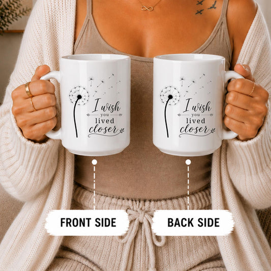 I Wish You Lived Closer Mug, Long Distance Friendship Gift, Dandelion Coffee Cup