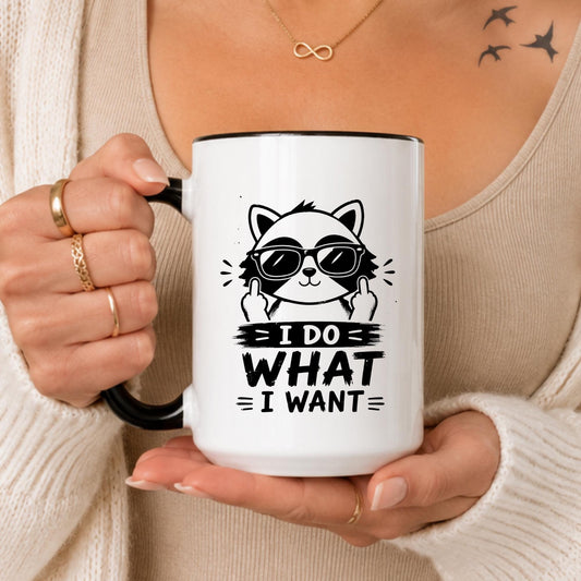Raccoon Mug, I Do What I Want, Sarcastic Animal Coffee Cup