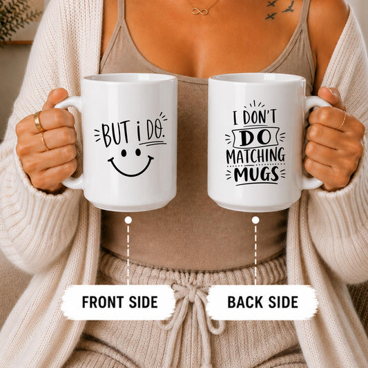 Funny Couple Mugs, "I Don't Do Matching Mugs" Coffee Cup Set