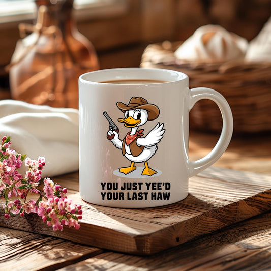 Cowboy Duck Mug, Yee'd Your Last Haw, Western Meme Humor, Animal Coffee Cup