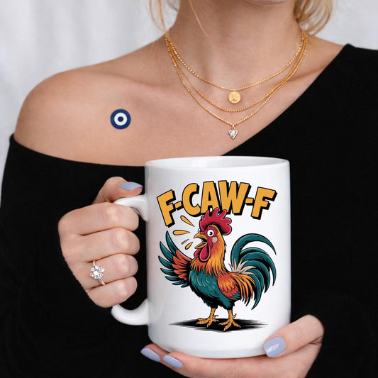 Funny Rooster Mug, F Caw F Farm Animal Humor Coffee Cup