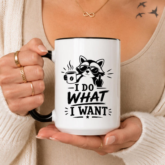 Raccoon Mug, I Do What I Want Coffee Cup, Sarcastic Trash Panda Gift