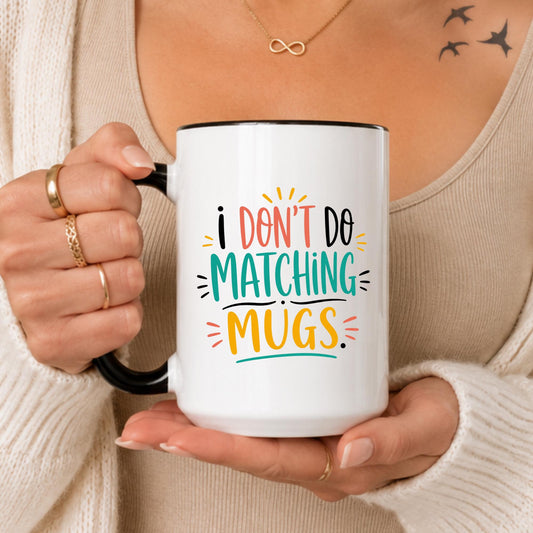 Funny Couple Mugs, "I Don't Do Matching Mugs" "But I Do" Coffee Mug