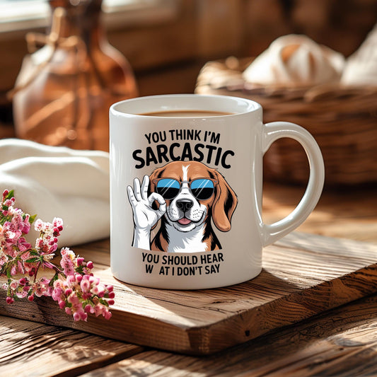 Sarcastic Dog Mug, Funny Quote Coffee Cup, Dog Lover Humor Gift