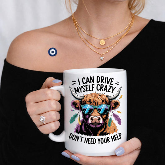 Highland Cow Mug, Funny Sarcastic Coffee Mug, I Can Drive Myself Crazy Art