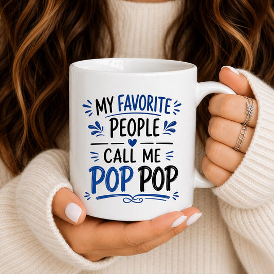 Pop Pop Coffee Mug | Grandpa Gift, Favorite People Call Coffee Cup