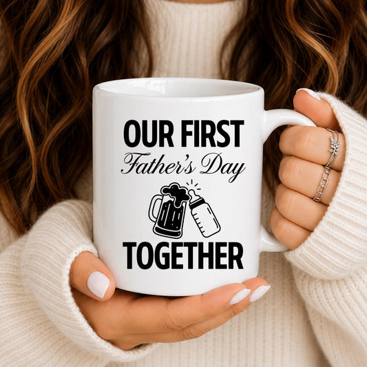 Our First Father's Day Together Mug | New Dad Coffee Cup