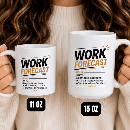 Work Forecast Mug, Sarcastic Office Humor Coffee Cup, Coworker Gift