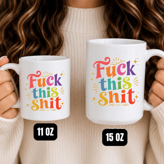 Fuck This Shit Mug, Funny Sarcastic Coffee Mug, Colorful Retro Mug, Adult Humor Gift, Coworker Mug, Funny Office Mug, Novelty Coffee Cup