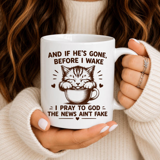 Funny Cat Coffee Mug, Sarcastic Quote, Cat Lover Gift, News Ain't Fake Cup