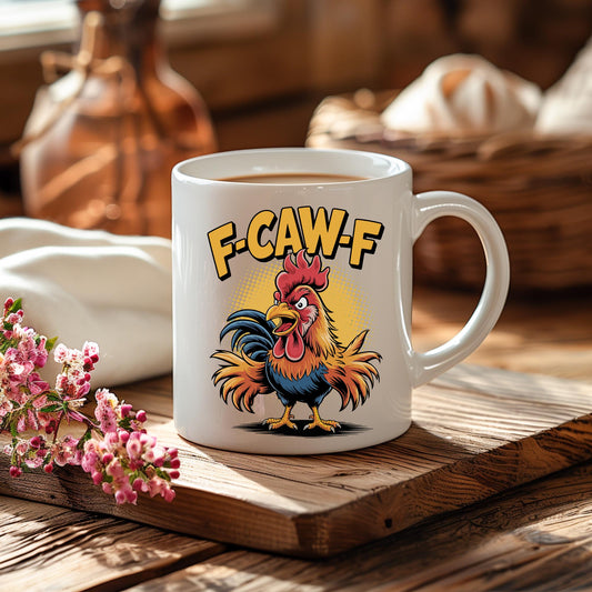 Funny Rooster F-Caw-F Coffee Mug, Sarcastic Animal Humor Cup