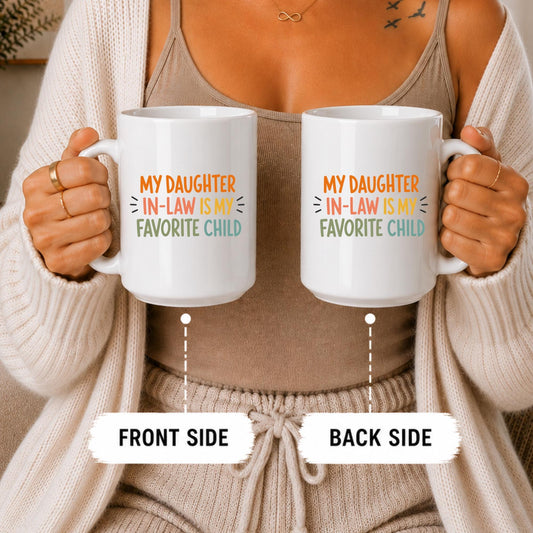 Funny Daughter's Law Mug | Father In Law Coffee Cup | Favorite Child Gift