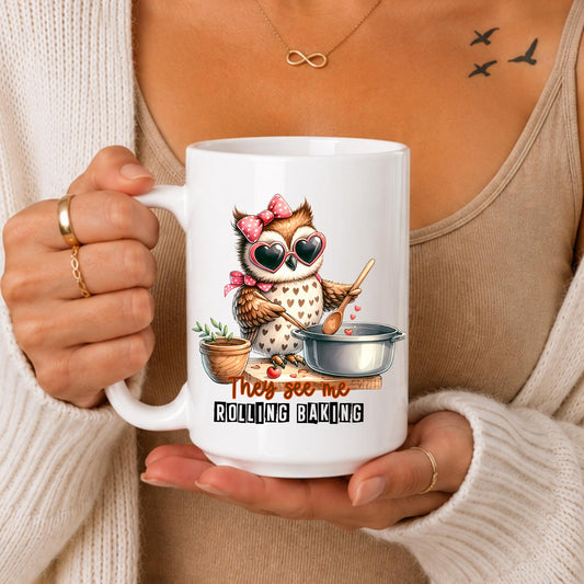 Funny Baking Owl Mug: They See Me Rollin Baking Lover Kitchen Decor