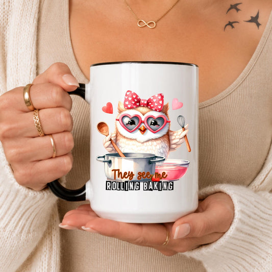 Owl Baking Mug: Funny "They See Me Rollin Baking" Quote Ceramic Cup